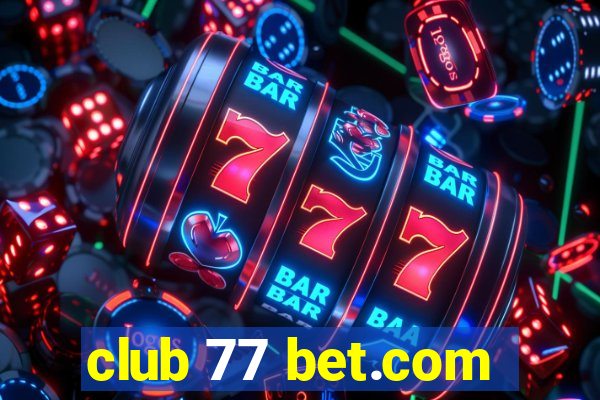 club 77 bet.com